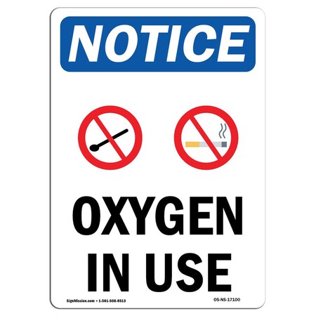 SIGNMISSION Safety Sign, OSHA Notice, 24" Height, Aluminum, Oxygen In Use Sign With Symbol, Portrait OS-NS-A-1824-V-17100